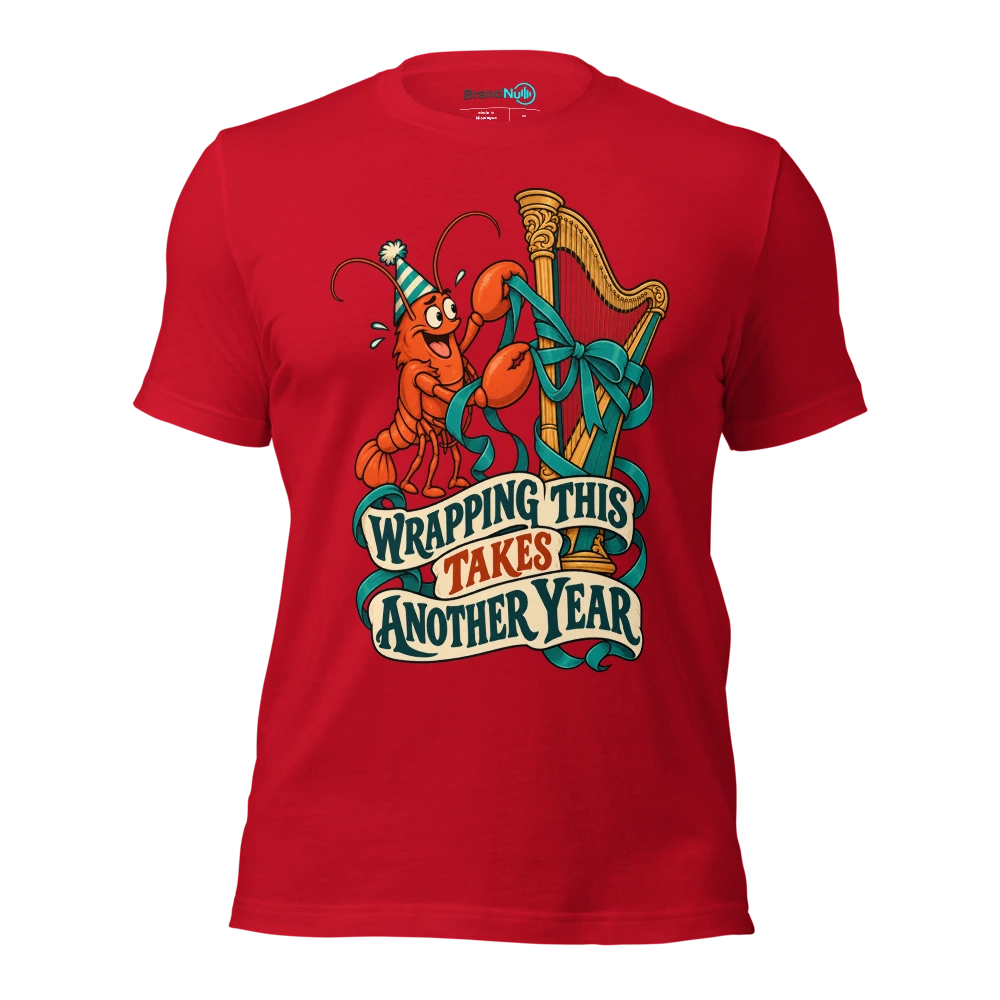 WRAPPING THIS TAKES ANOTHER YEAR T Shirt Red Front