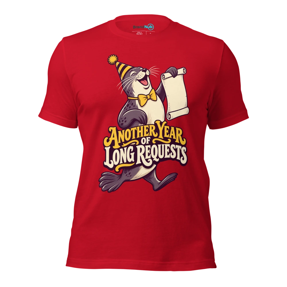 ANOTHER YEAR OF LONG REQUESTS T Shirt Red Front