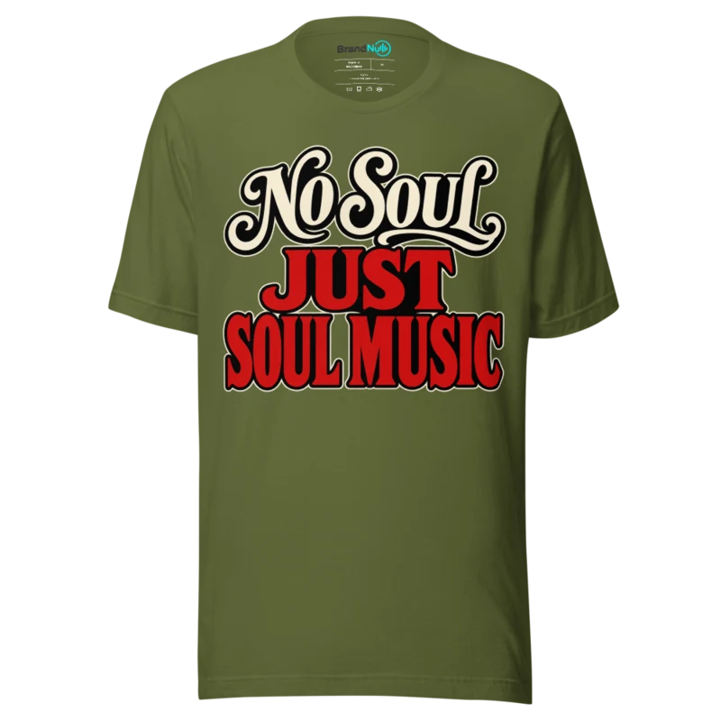 NO SOUL JUST SOUL MUSIC T Shirt - Olive
