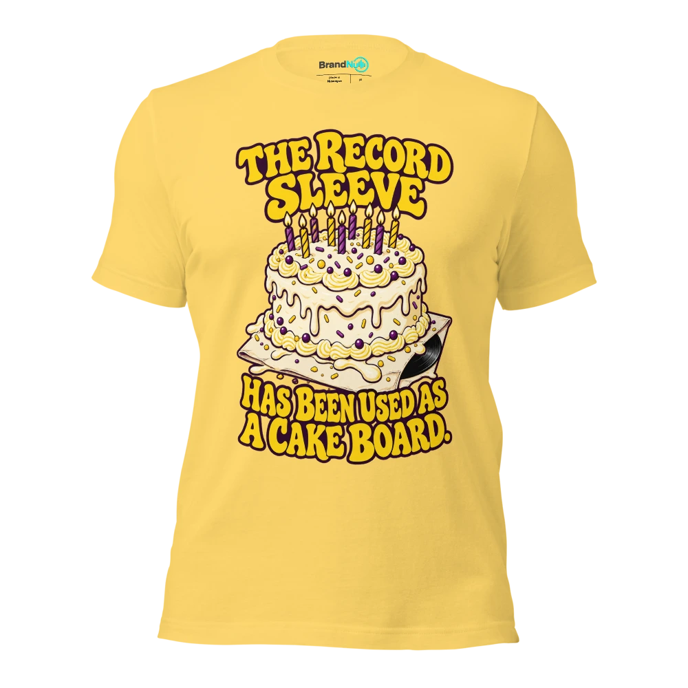 THE RECORD SLEEVE HAS BEEN USED AS A CAKE BOARD T Shirt Yellow Front