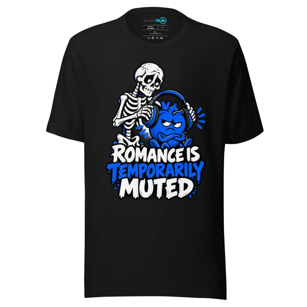 ROMANCE IS TEMPORARILY MUTED T Shirt