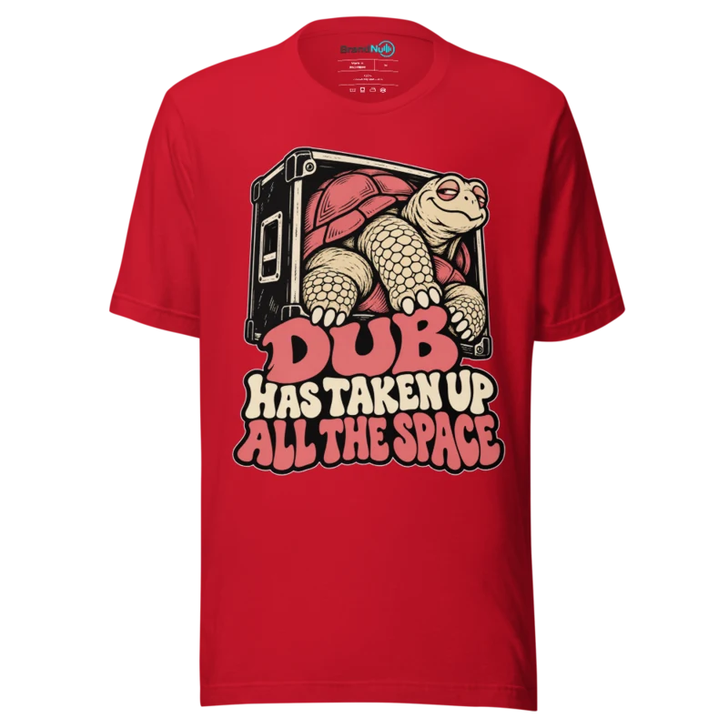 DUB HAS TAKEN UP ALL THE SPACE T Shirt - Red