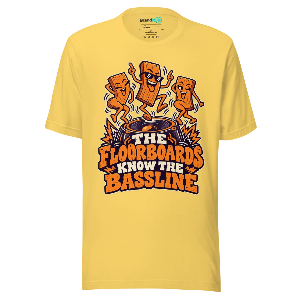 THE FLOORBOARDS KNOW THE BASSLINE T Shirt Yellow Front