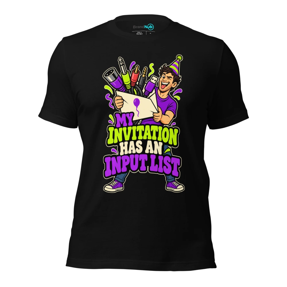 MY INVITATION HAS AN INPUT LIST T Shirt Black Front
