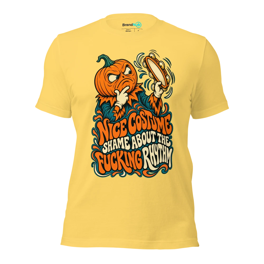 NICE COSTUME SHAME ABOUT THE FUCKING RHYTHM T Shirt Yellow Front