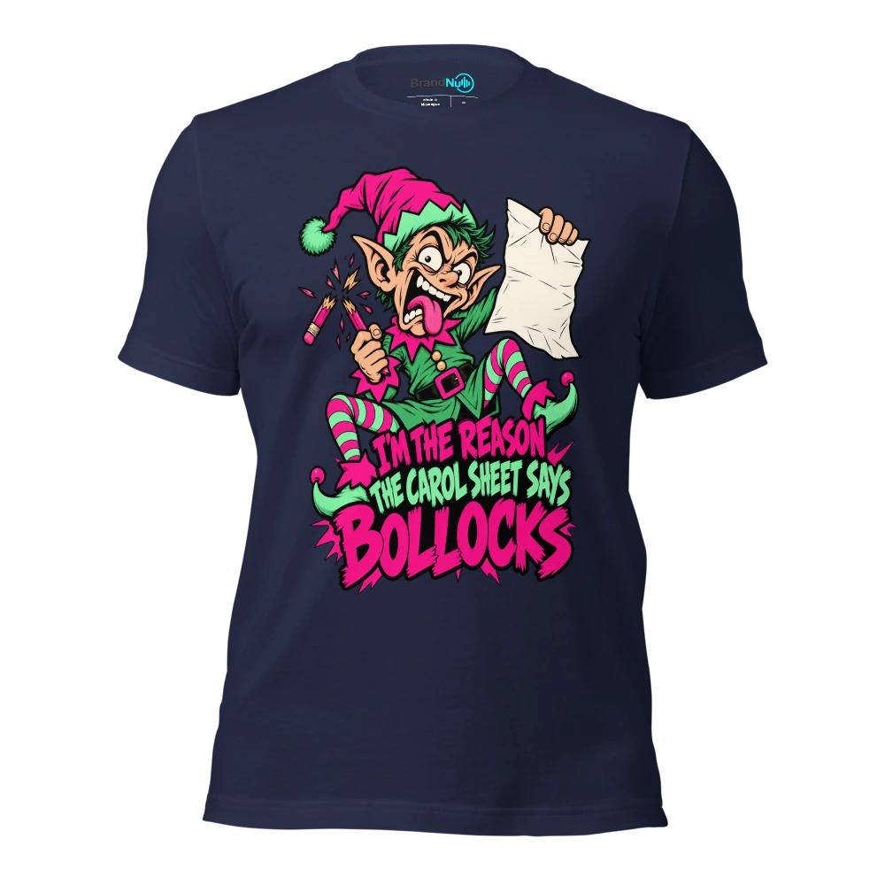 I'M THE REASON THE CAROL SHEET SAYS BOLLOCKS T Shirt Navy Front