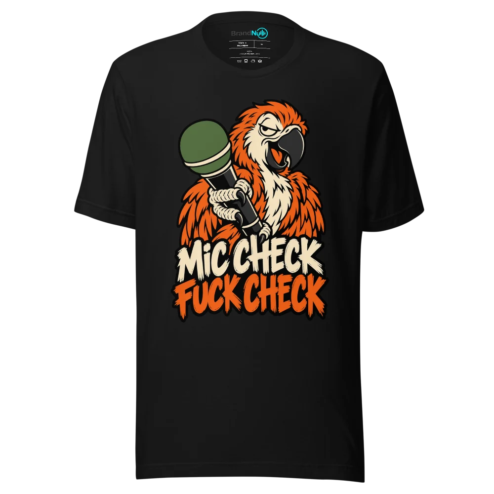 MIC CHECK FUCK CHECK T Shirt Black Front