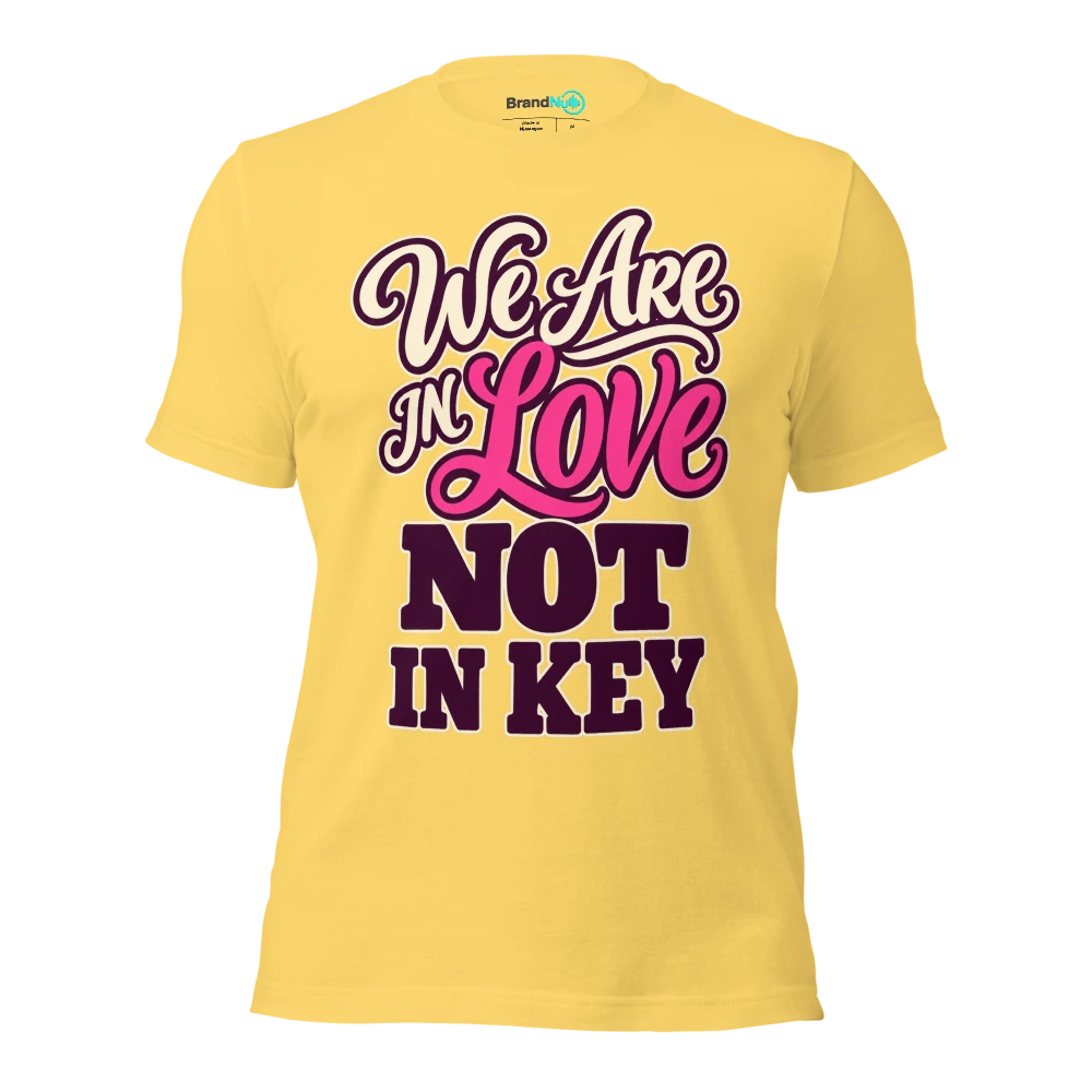 WE ARE IN LOVE NOT IN KEY T Shirt Yellow Front