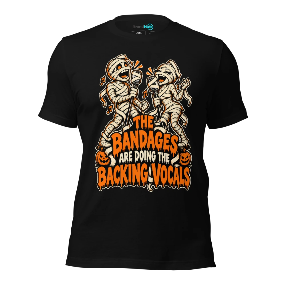 THE BANDAGES ARE DOING THE BACKING VOCALS T Shirt Black Front