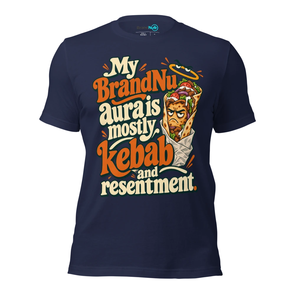 My BrandNu aura is mostly kebab and resentment T Shirt Navy Front