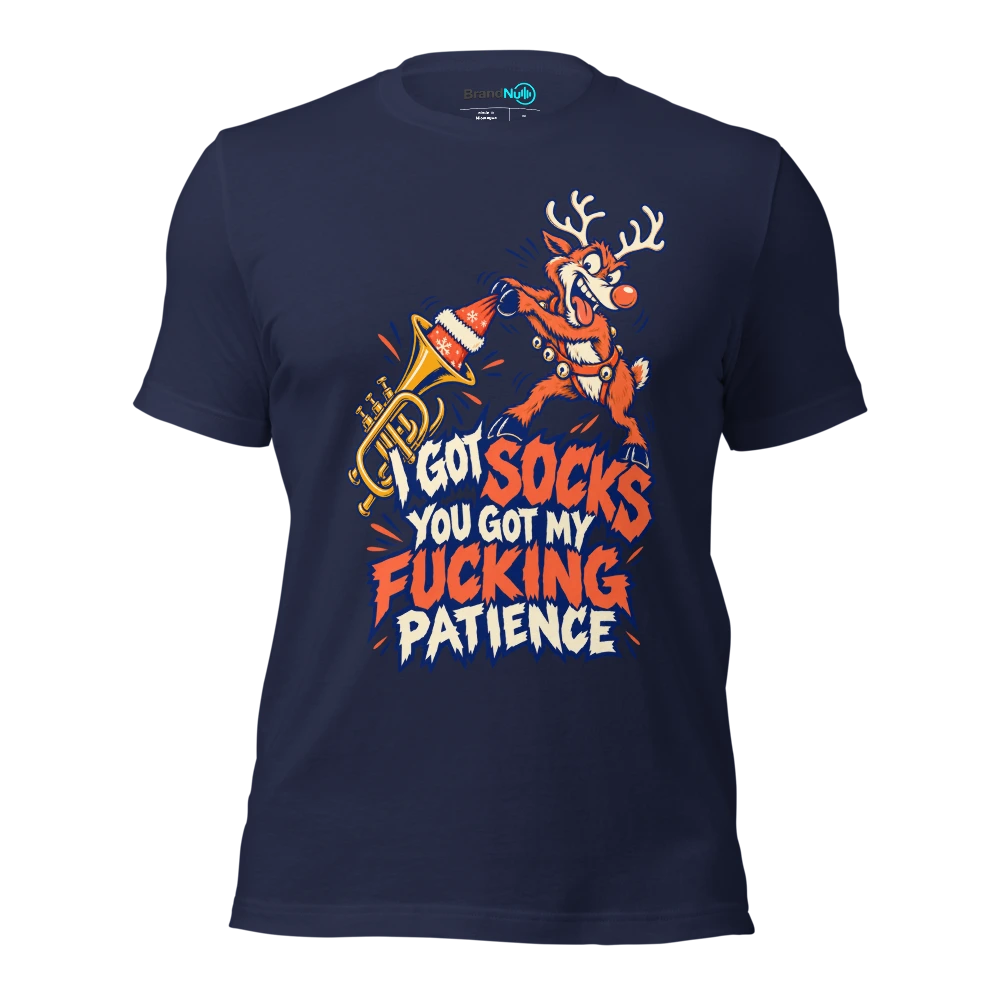 I GOT SOCKS YOU GOT MY FUCKING PATIENCE T Shirt Navy Front