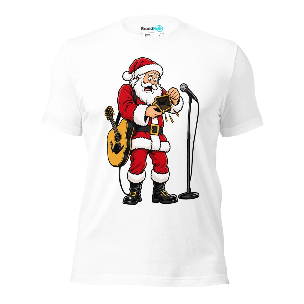 SANTA BROUGHT ME ANOTHER UNPAID GIG T Shirt White Front