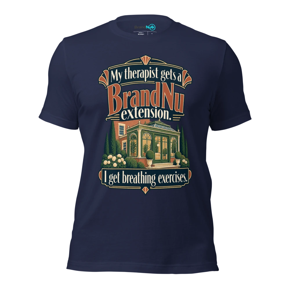 My therapist gets a BrandNu extension. I get breathing exercises T Shirt Navy Front