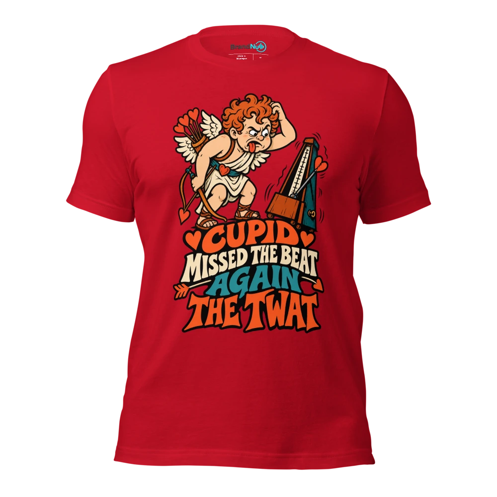 CUPID MISSED THE BEAT AGAIN THE TWAT T Shirt Red Front