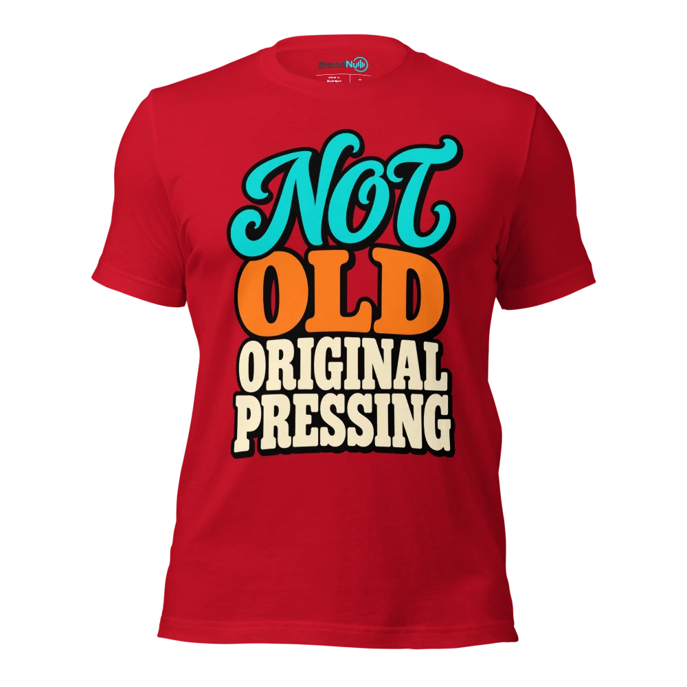 NOT OLD ORIGINAL PRESSING T Shirt Red Front
