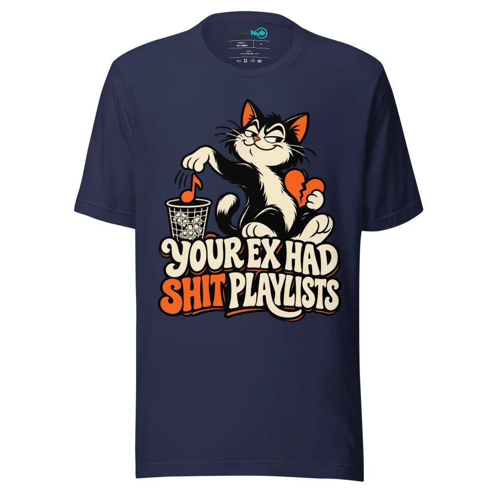 YOUR EX HAD SHIT PLAYLISTS T Shirt Navy Front