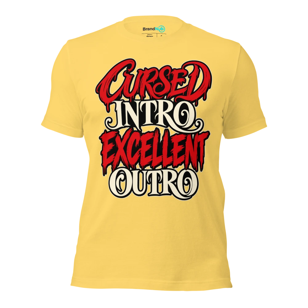 CURSED INTRO EXCELLENT OUTRO T Shirt Yellow Front