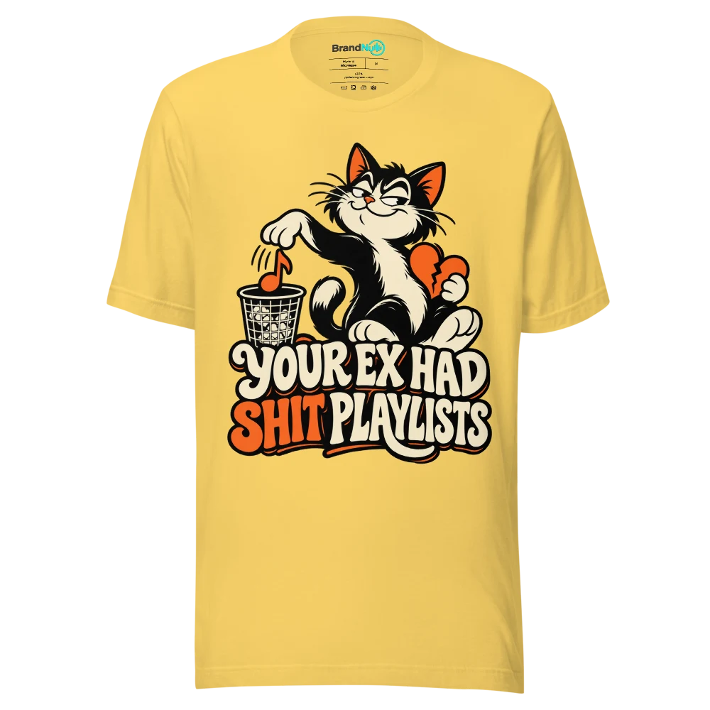 YOUR EX HAD SHIT PLAYLISTS T Shirt Yellow Front