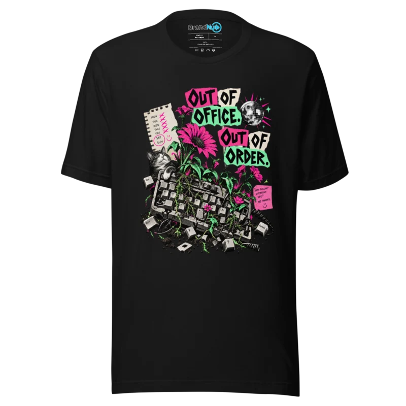 Out of Office, Out of Order – Rave Slogan T Shirt Black