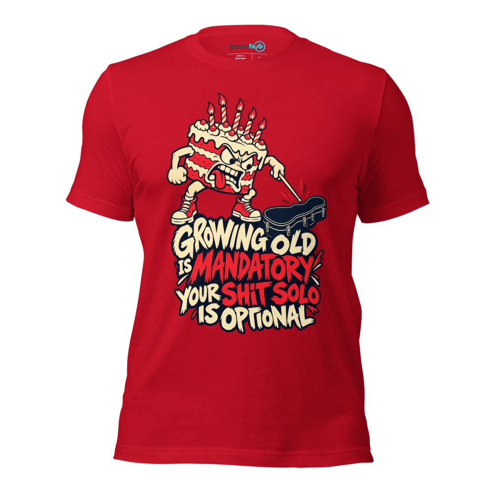 GROWING OLD IS MANDATORY YOUR SHIT SOLO IS OPTIONAL T Shirt Red Front