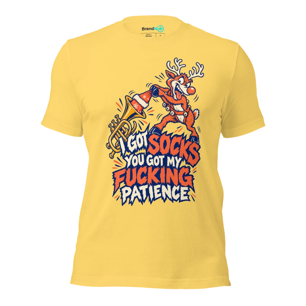 I GOT SOCKS YOU GOT MY FUCKING PATIENCE T Shirt Yellow Front