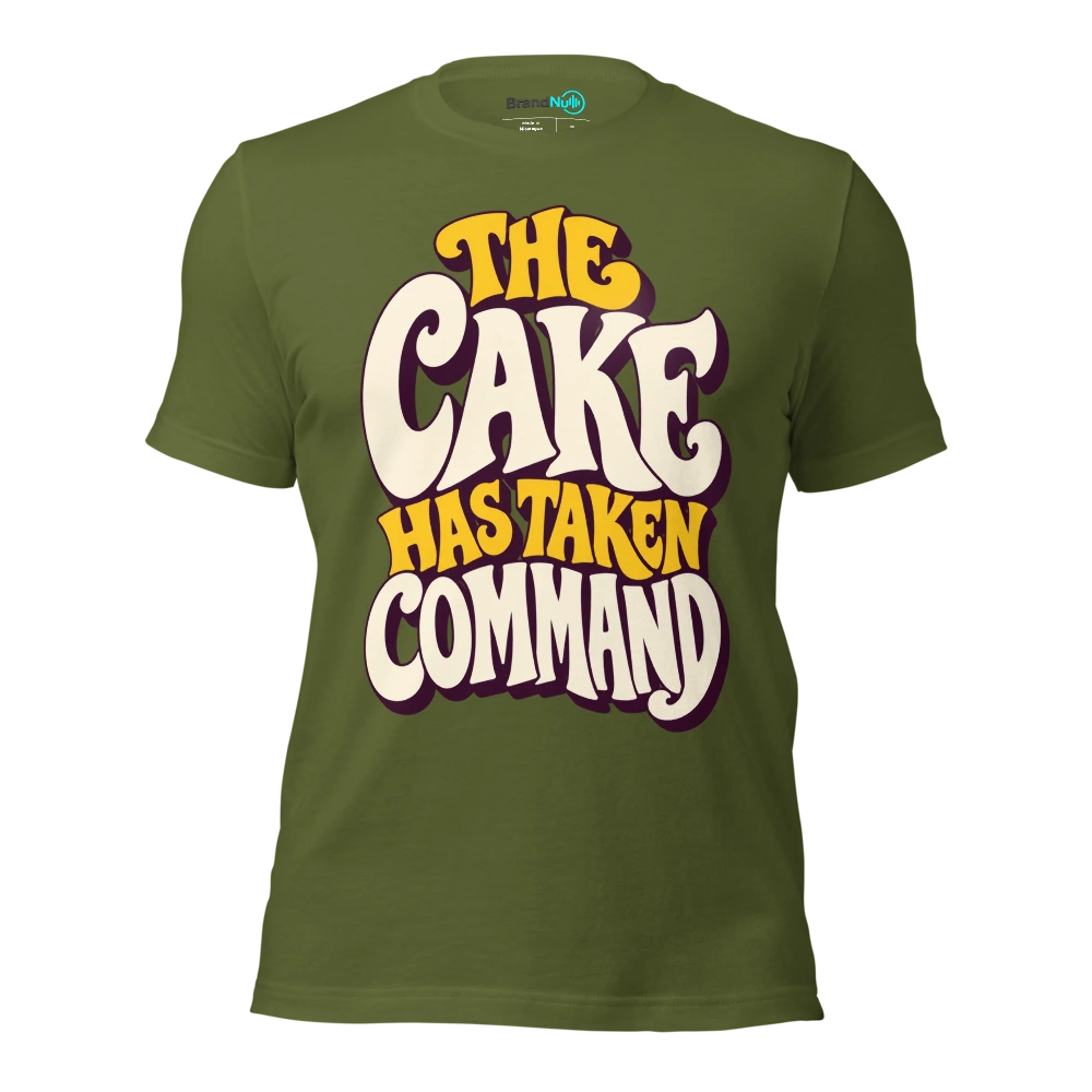 THE CAKE HAS TAKEN COMMAND T Shirt Olive Front