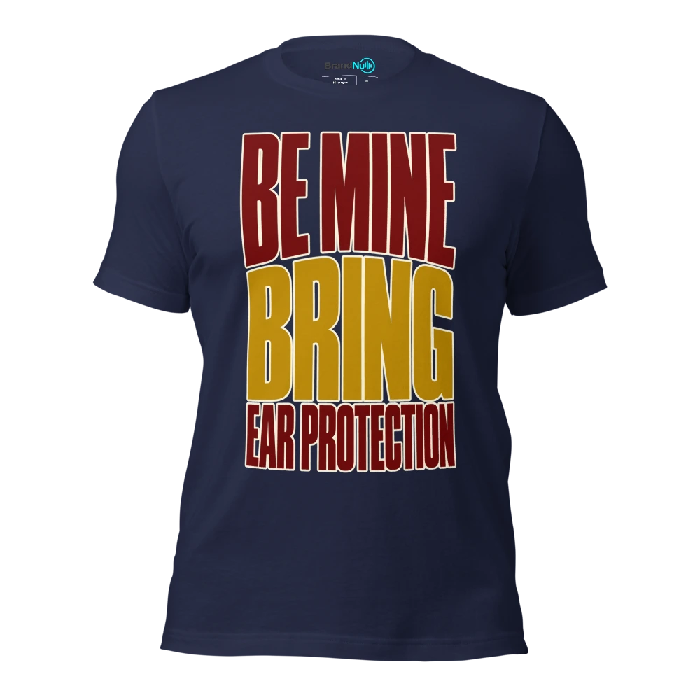 BE MINE BRING EAR PROTECTION T Shirt Navy Front