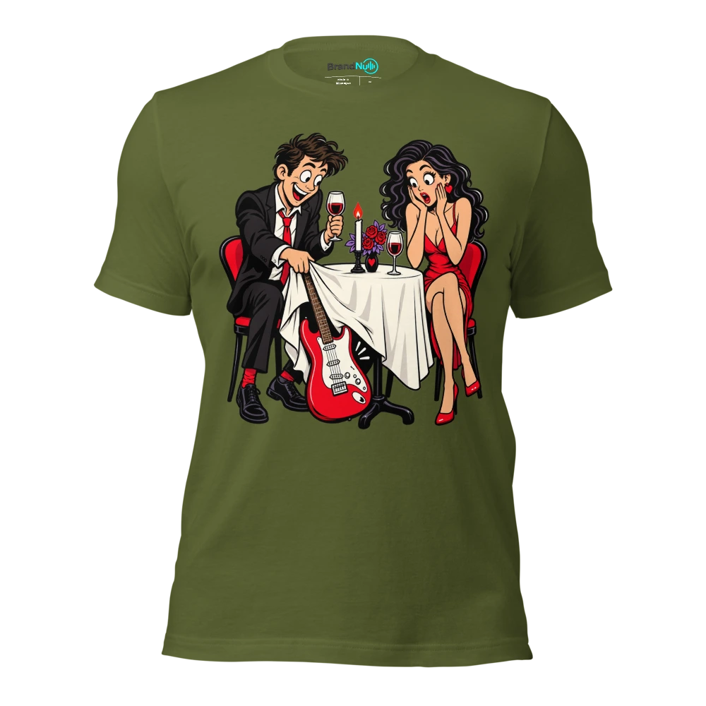 THE DATE WAS GOING WELL UNTIL HIS GUITAR APPEARED T Shirt Olive Front