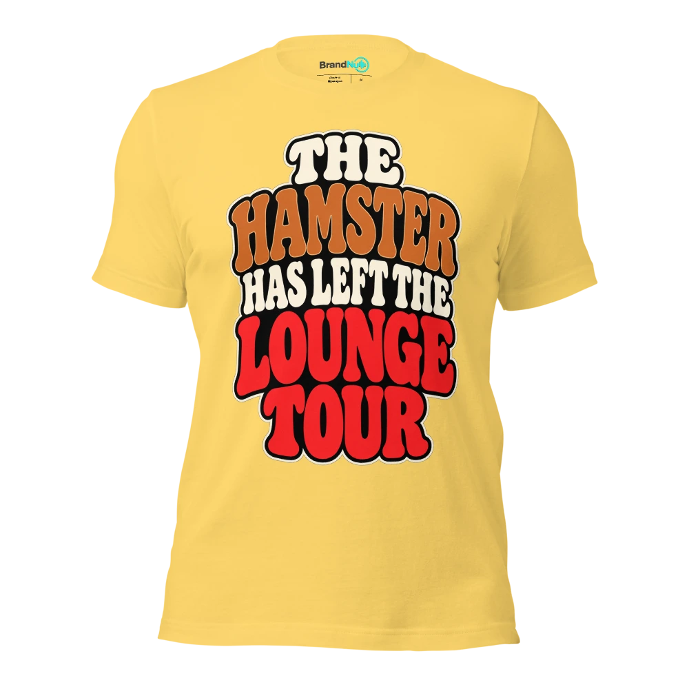 THE HAMSTER HAS LEFT THE LOUNGE TOUR T Shirt Yellow Front