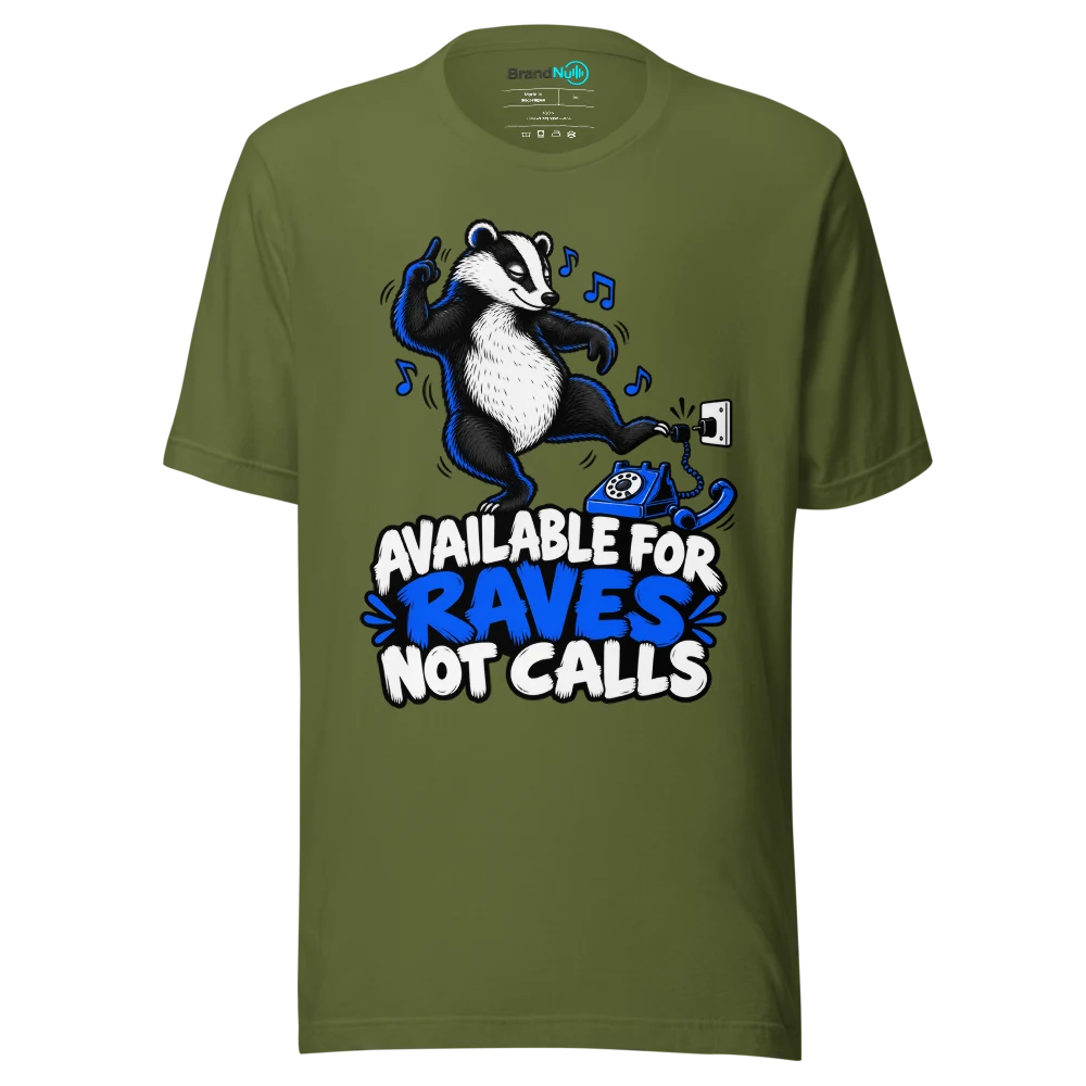 AVAILABLE FOR RAVES NOT CALLS T Shirt Olive Front
