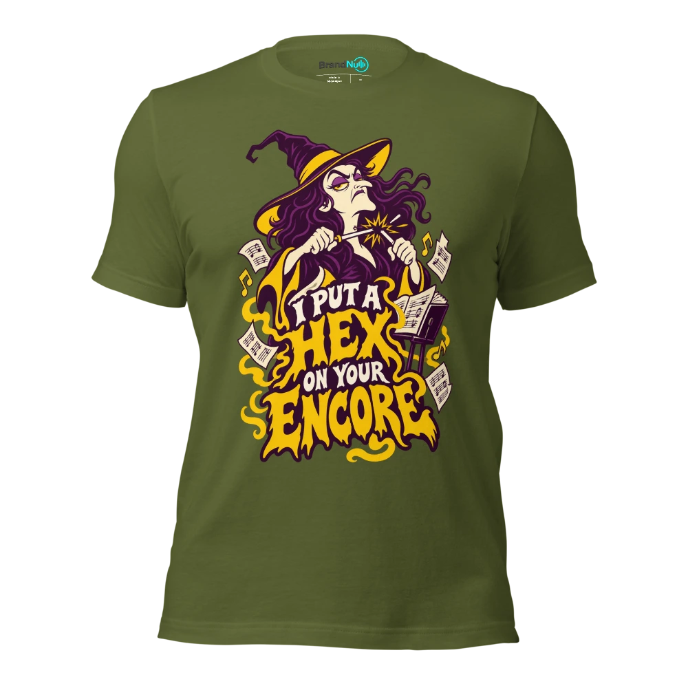 I PUT A HEX ON YOUR ENCORE T Shirt Olive Front