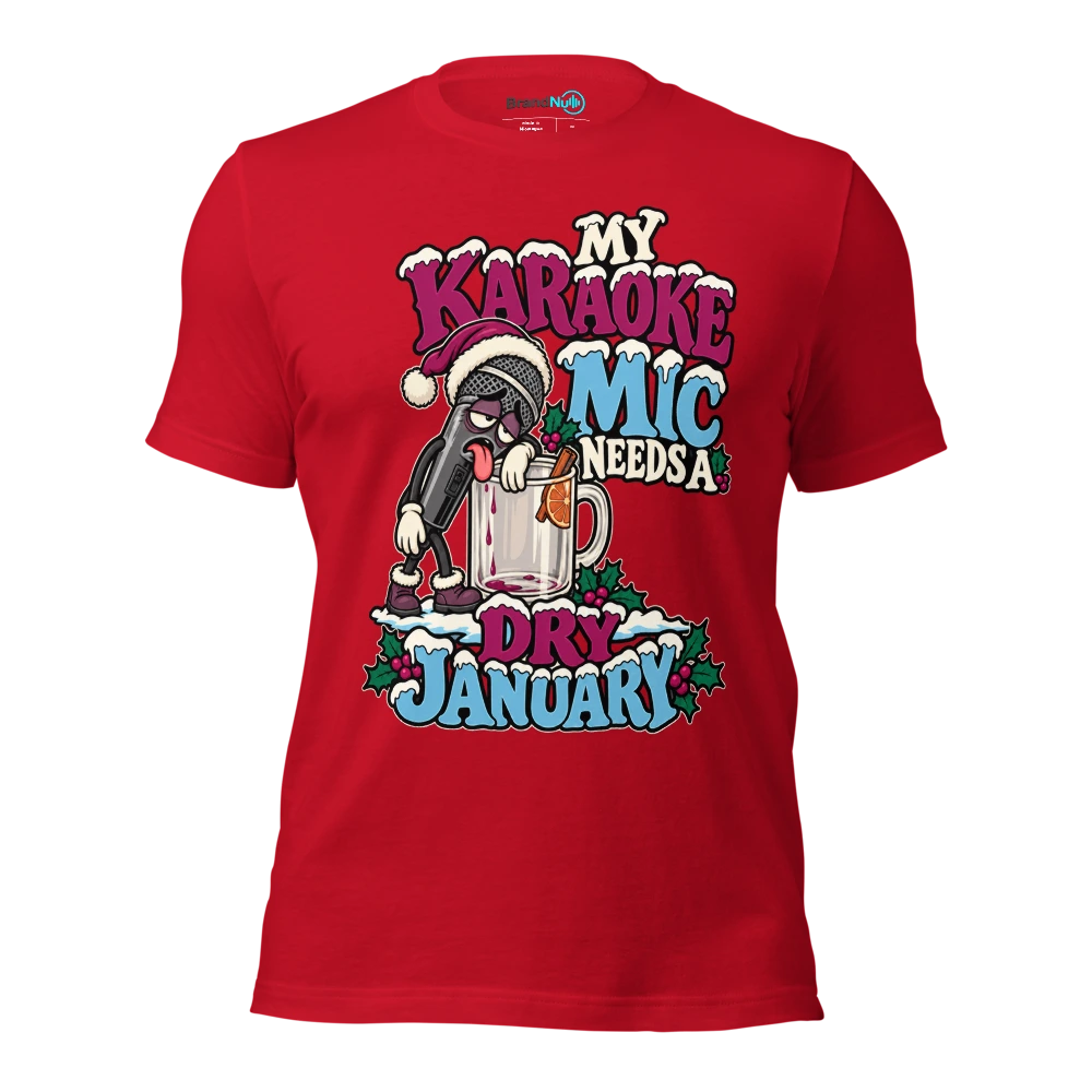 MY KARAOKE MIC NEEDS A DRY JANUARY T Shirt Red Front