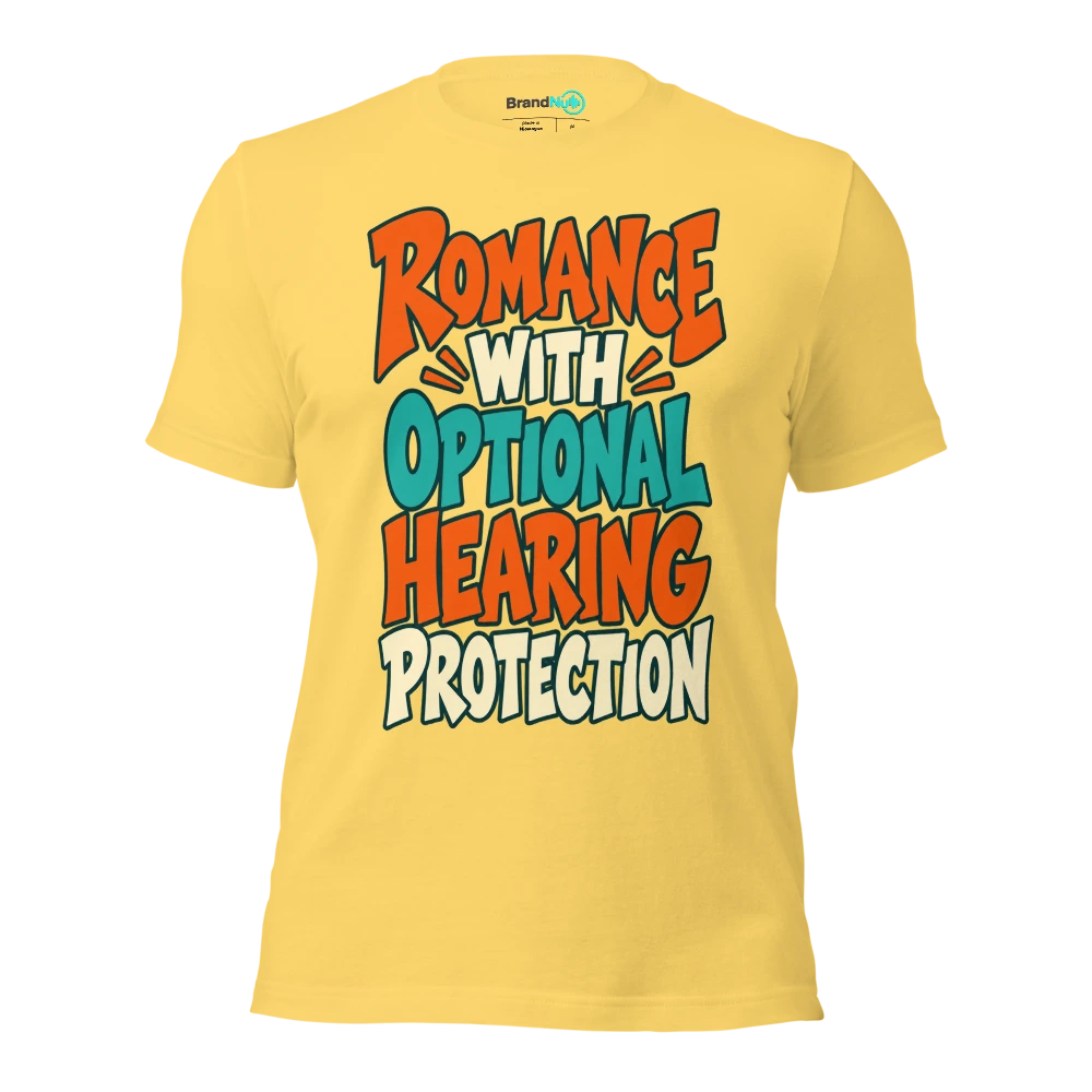 ROMANCE WITH OPTIONAL HEARING PROTECTION T Shirt Yellow Front