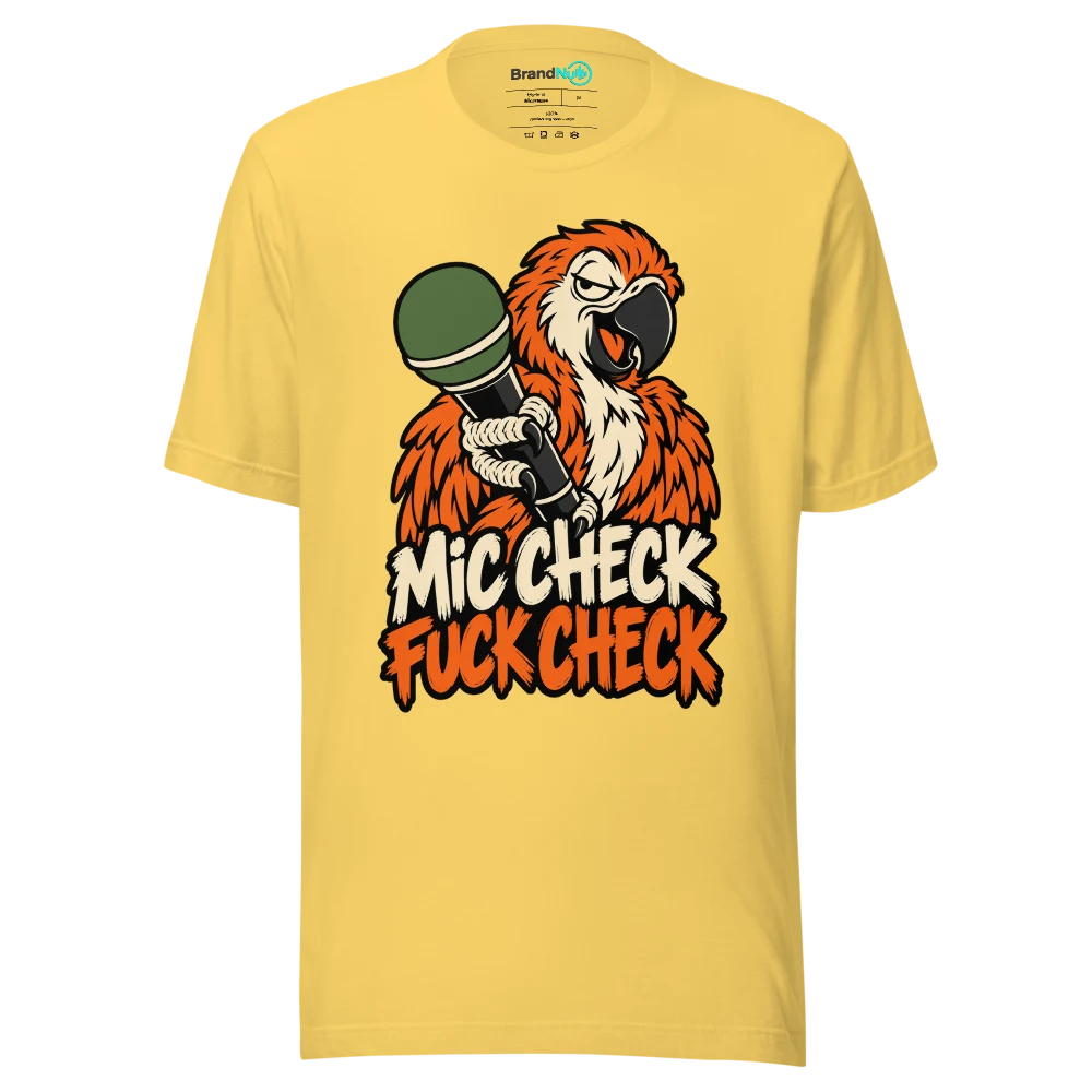 MIC CHECK FUCK CHECK T Shirt Yellow Front