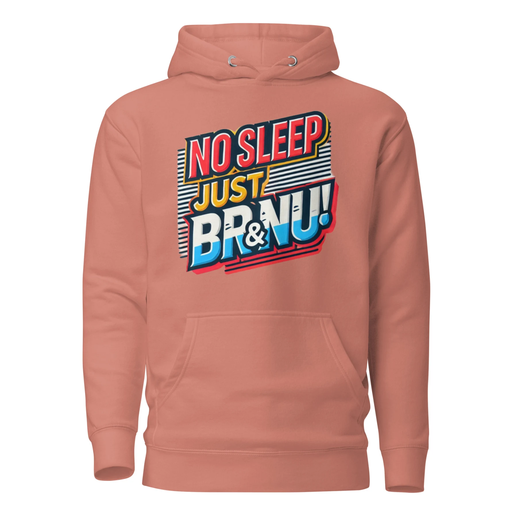 No Sleep Just BR&NU Bold and Colourful Hoodie
