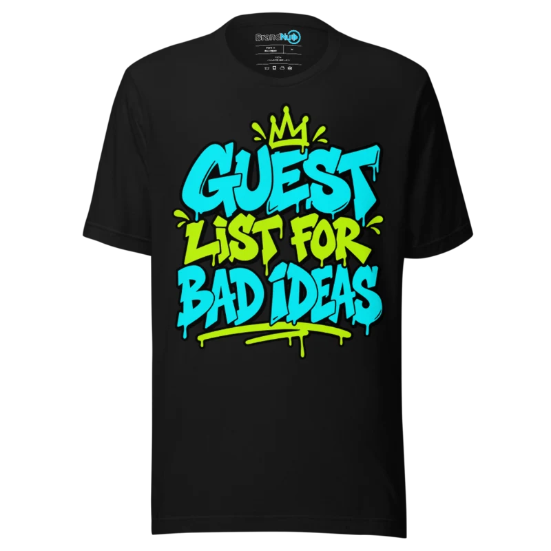 Guest List For Bad Ideas T Shirt - Black