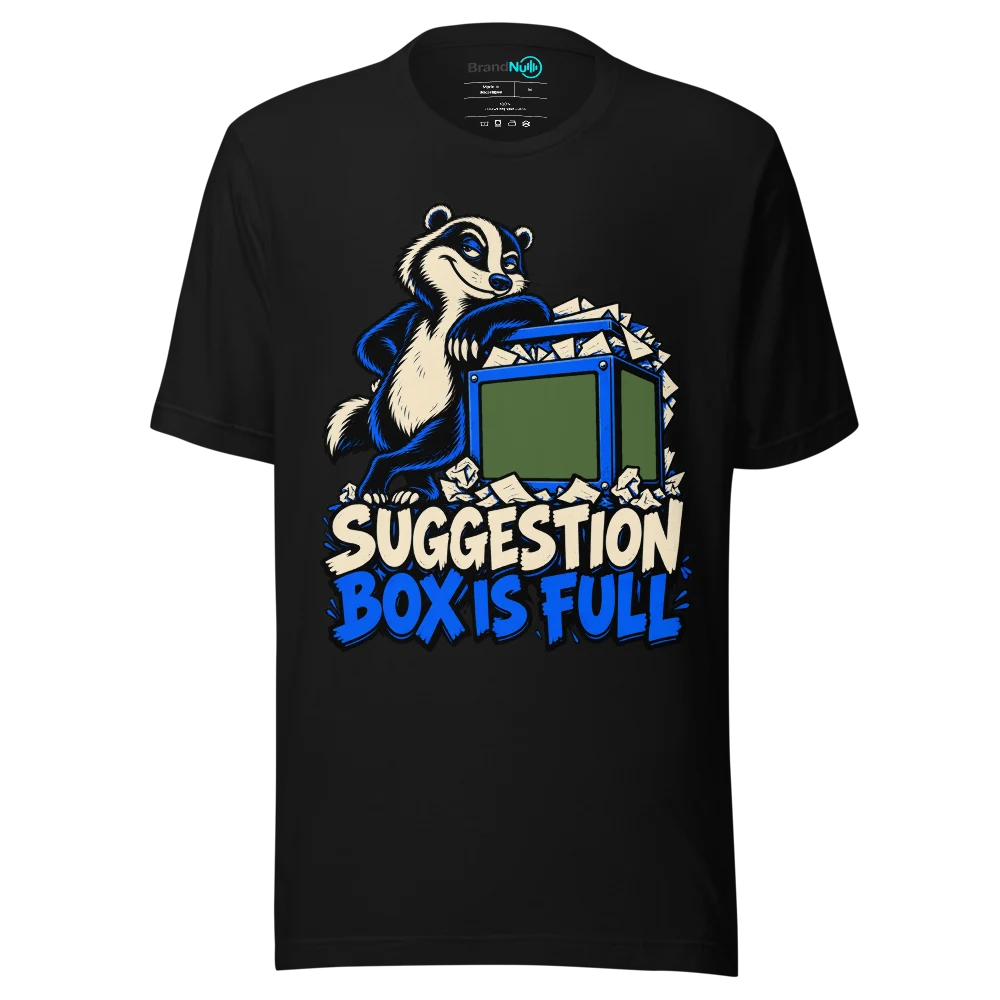 SUGGESTION BOX IS FULL T Shirt Black Front