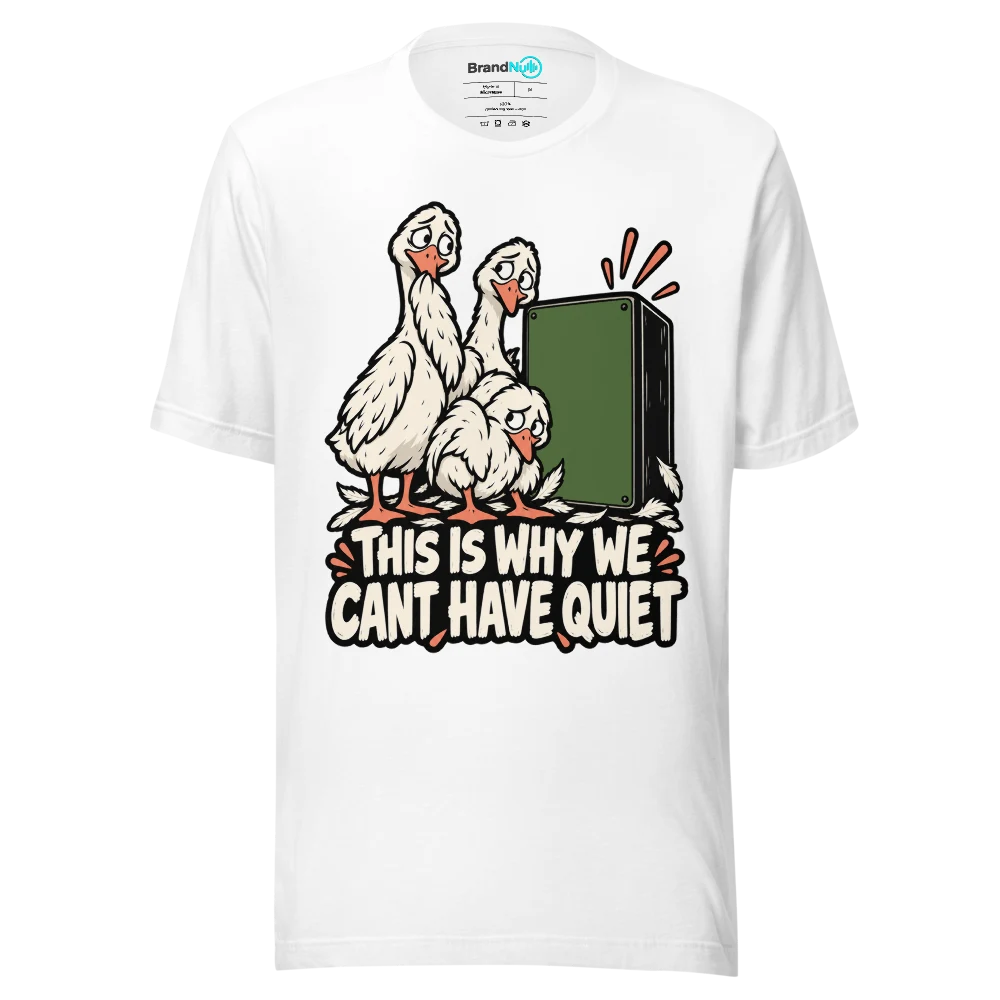 THIS IS WHY WE CANT HAVE QUIET T Shirt