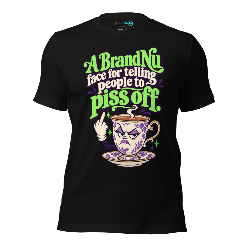 A BrandNu face for telling people to piss off T-SHIRT
