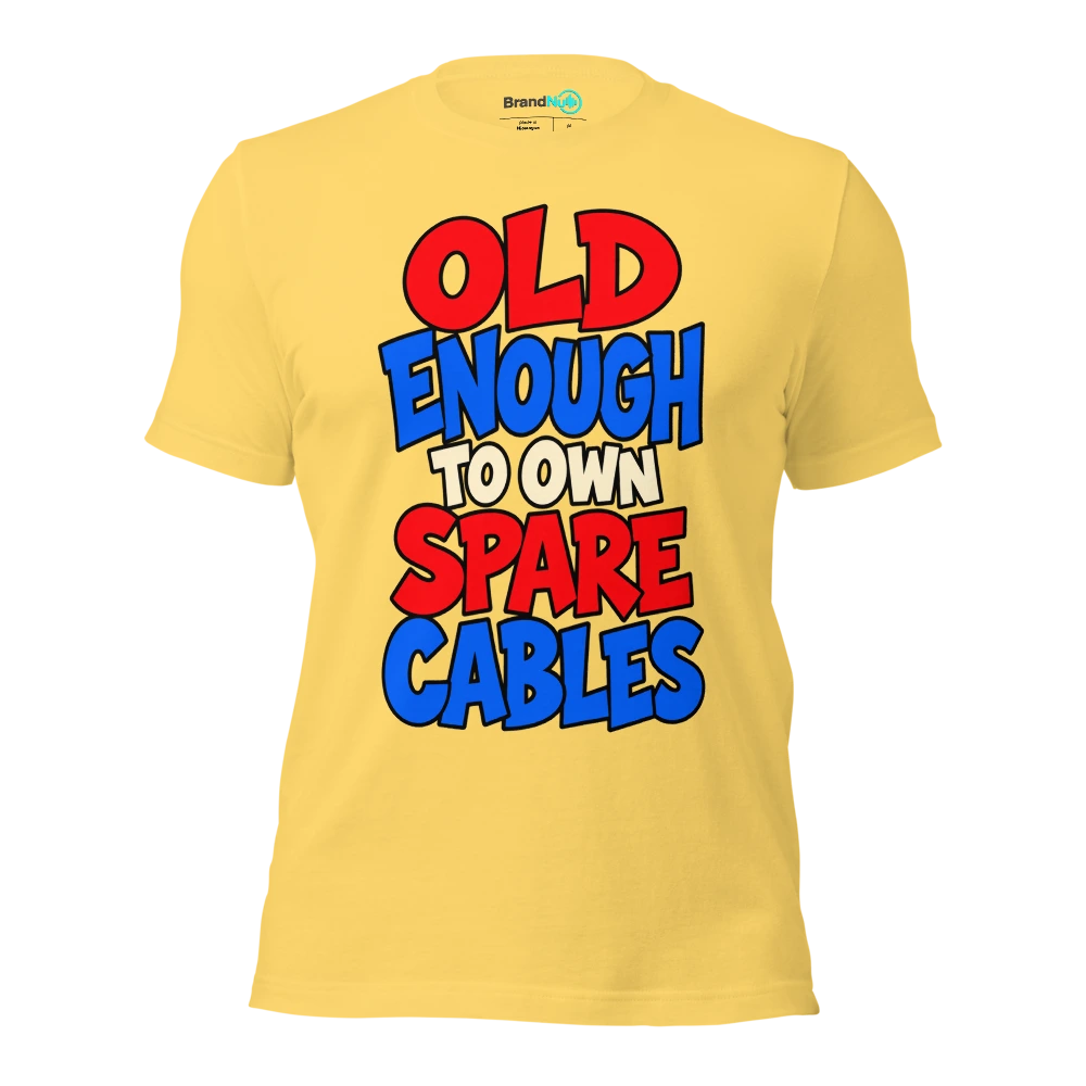OLD ENOUGH TO OWN SPARE CABLES T Shirt Yellow Front