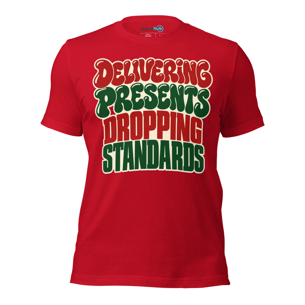 DELIVERING PRESENTS DROPPING STANDARDS T Shirt Red Front