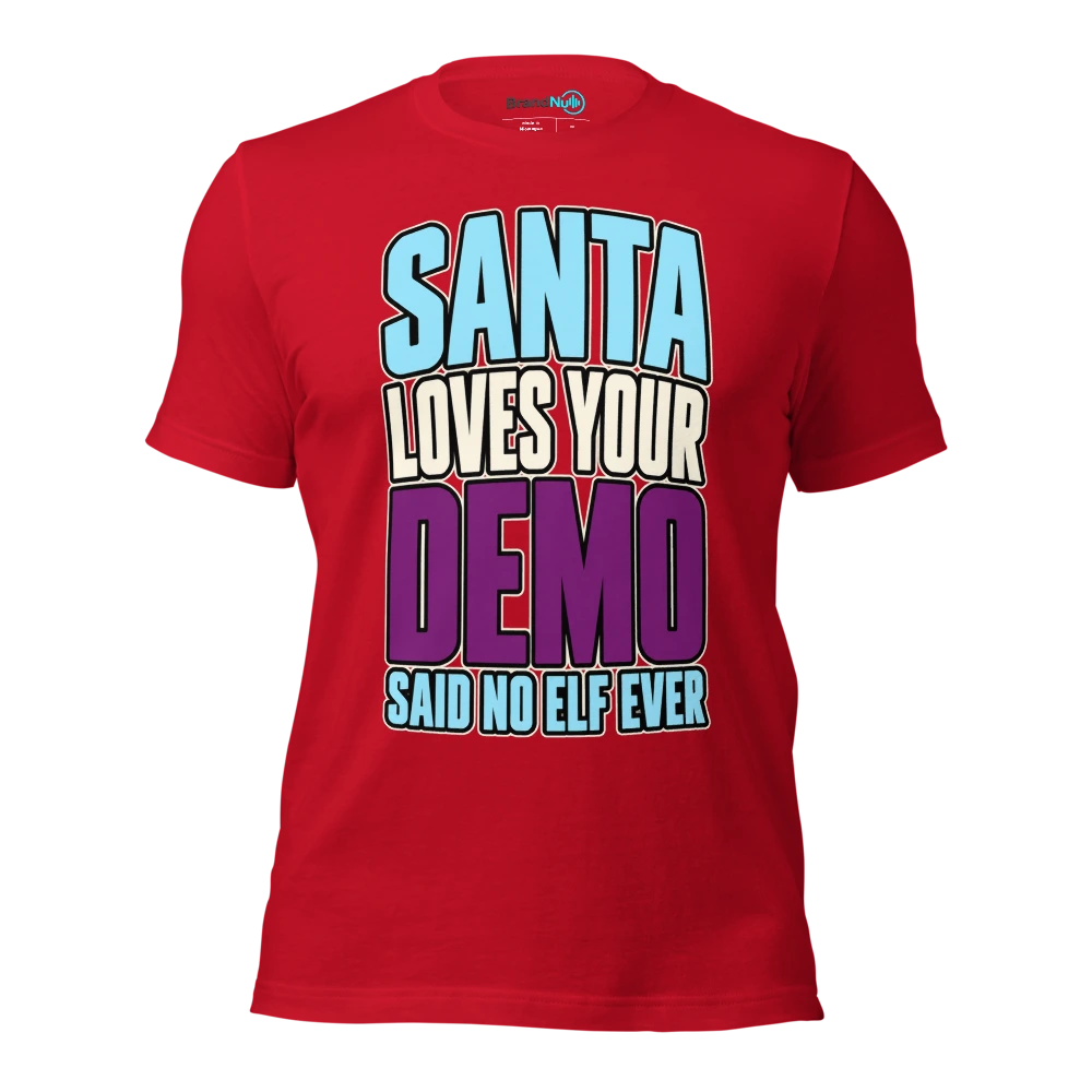 SANTA LOVES YOUR DEMO SAID NO ELF EVER T Shirt Red Front