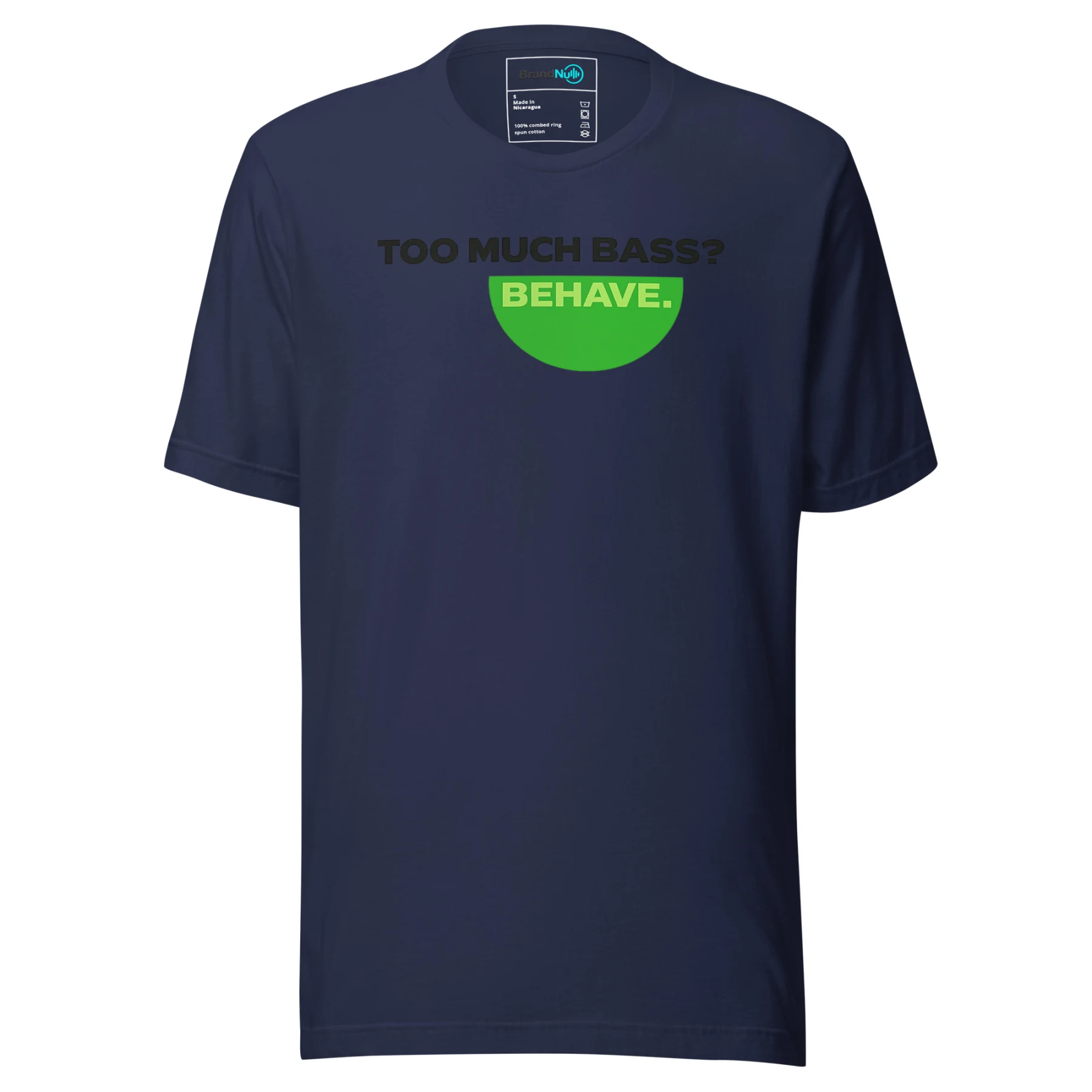 Too Much Bass? Behave. – Minimal Green Screen DJ Tee