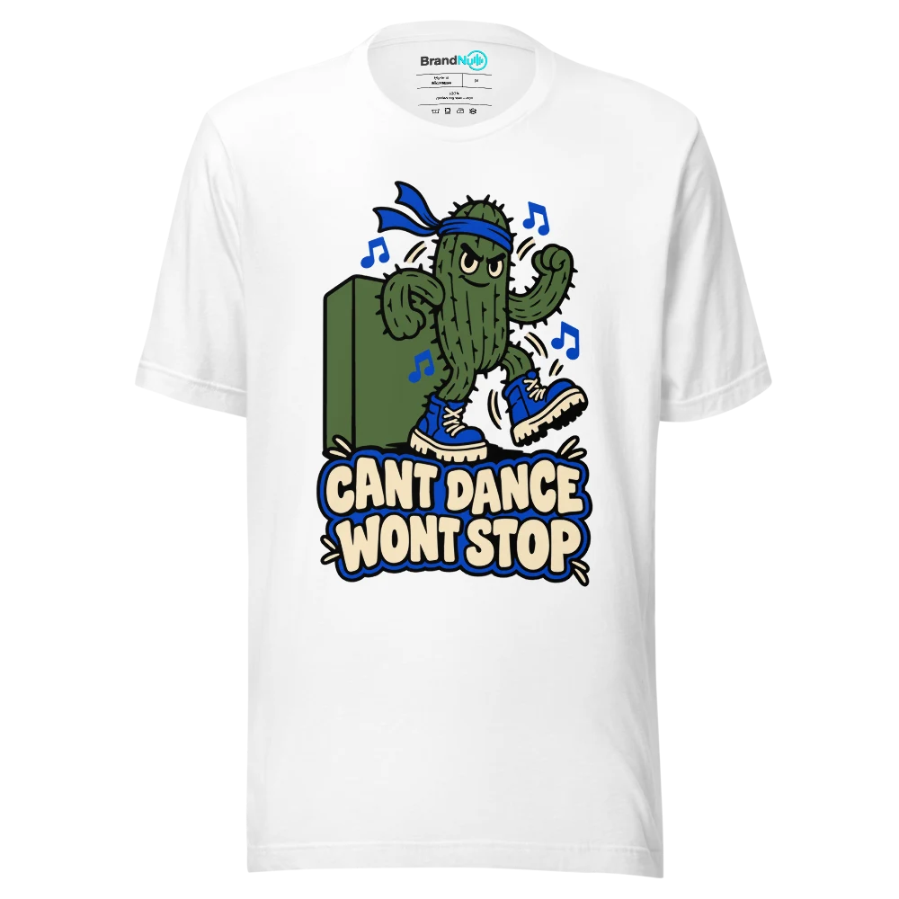 CANT DANCE WONT STOP T Shirt