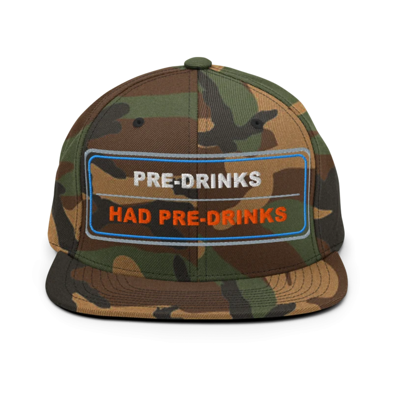 Pre Drinks Had Pre Drinks Classic Snapback - Green Camo