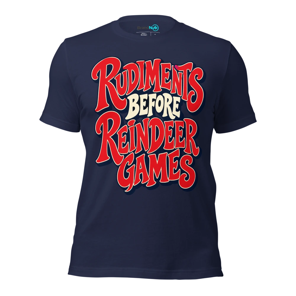 RUDIMENTS BEFORE REINDEER GAMES T Shirt Navy Front