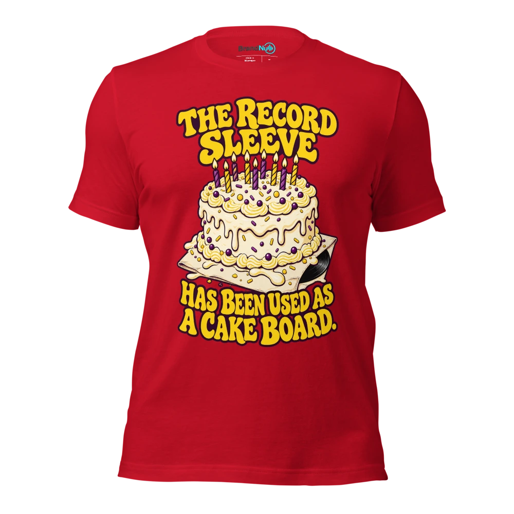 THE RECORD SLEEVE HAS BEEN USED AS A CAKE BOARD T Shirt Red Front