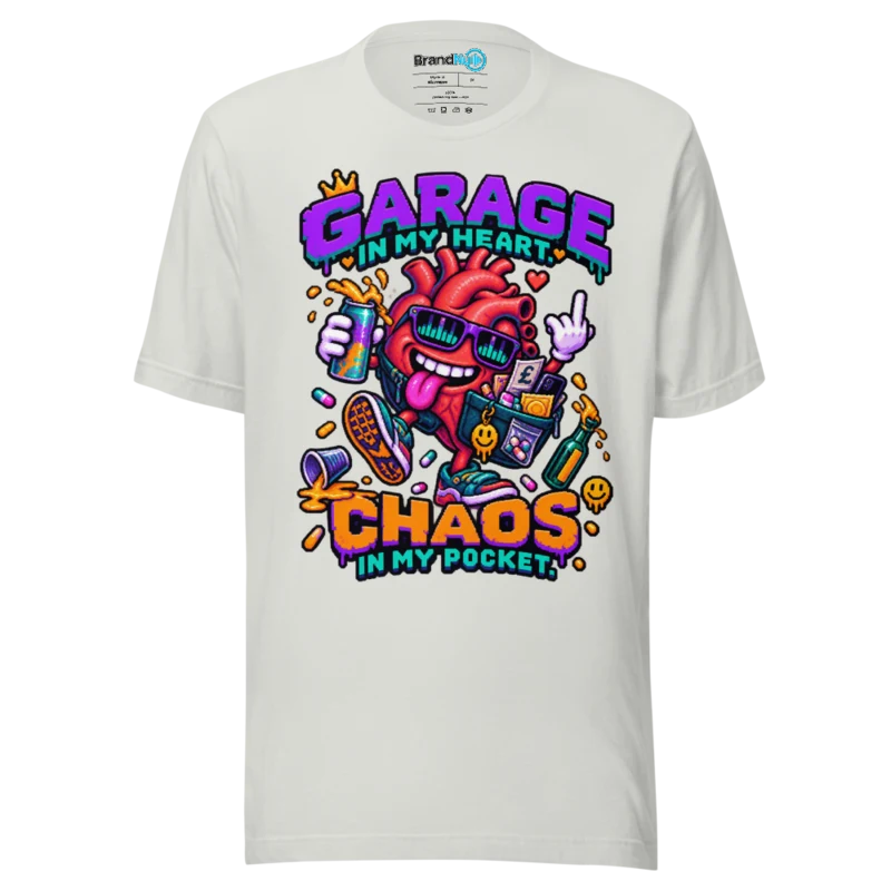 BrandNu Garage In My Heart. Chaos In My Pocket. T-Shirt - Silver