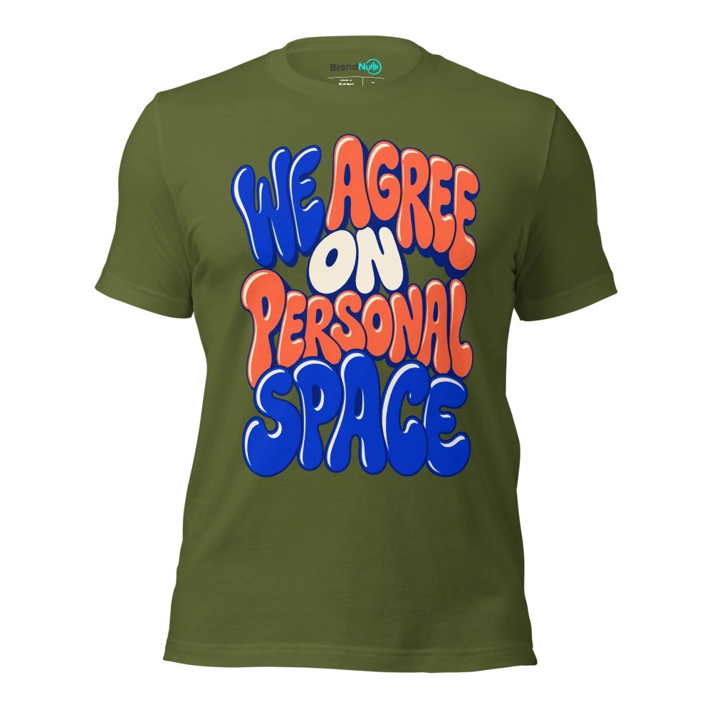 WE AGREE ON PERSONAL SPACE T Shirt Olive Front