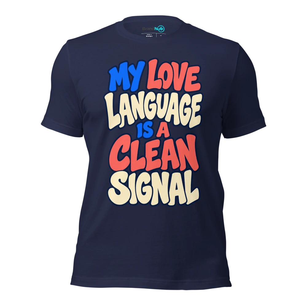 MY LOVE LANGUAGE IS A CLEAN SIGNAL T Shirt Navy Front